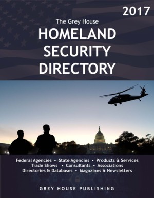 The Grey House Homeland Security Directory, 2017